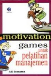 Motivatin Games : Untuk Pelatihan Manajemen