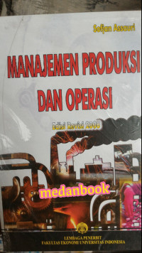 Manajemen Produkasi dan Operasi Edisi Revisi 2008