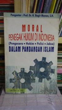 MORAL PENEGAK HUKUM DI INDONESIA