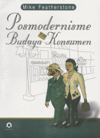 POSMODERNISME DAN BUDAYA KONSUMEN