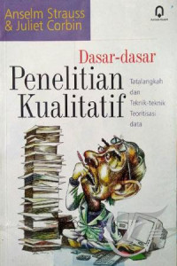 Dasar-Dasar Penelitian Kualitatif