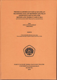 Proses Kaderisasi Partai Keadilan Sejahtera dalam Mempertahankan Eksistesi Partai Politik Menjelang Pemilu Tahun 2014 : studi kasus DPD PKS Kota Bandung