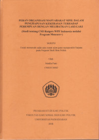 Peran Organisasi Masyarakat Sipil dalam Penghapusan Kekerasan terhadap Perempuan dengan Melibatkan Laki-Laki : studi tentang CSO Rutgers WPF Indonesia melalui Program Mencare+