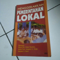 Menggerakan Pemerintahan Lokal