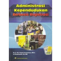 Administrasi Kependudukan Berbasis Registrasi