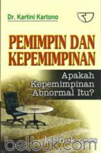 Pemimpin Dan Kepemimpina Abnormal Itu ?