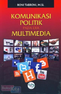 KOMUNIKASI POLITIK PADA ERA MULTIMEDIA