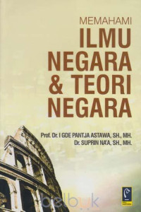 Memahami Ilmu Negara & Teori Negara