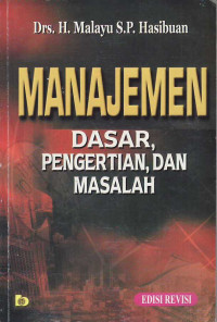 Manajemen : dasar, pengertian, dan masalah