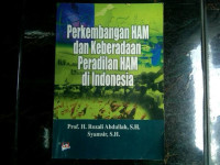 Perkembangan Ham dan Keberadaan Peradilan Ham di Indonesia