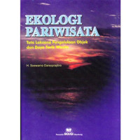 Ekologi Parawisata : Tata Laksana Pengelolaan Objek dan Daya Tarik Wisata