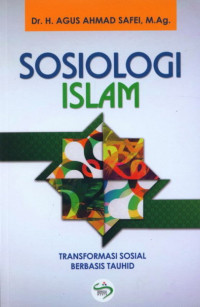 SOSIOLOGI ISLAM : Transformasi Sosial Berbasis Tauhid