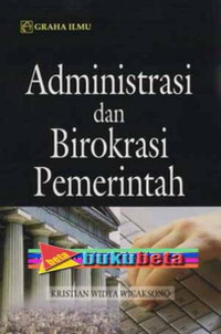 ADMINISTRASI DAN BIROKRASI PEMERINTAH