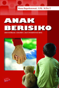 ANAK BERISIKO: Identifikasi,Asesmen dan Intervensi Dini