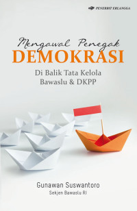 MENGAWAL PENEGAK DEMOKRASI