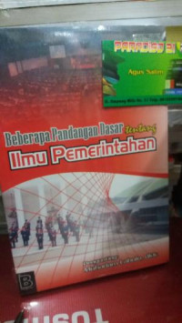 Beberapa Pandangan Dasar Tentang Ilmu Pemerintahan