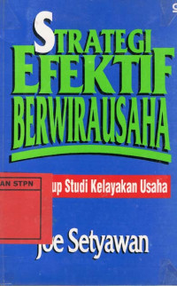 STRATEGI EFEKTIF BERWIRAUSAHA : Mencakup Studi kelayakan Usaha