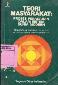 Teori Masyarakat : Proses Peradaban Dalam Sistem Dunia Modern