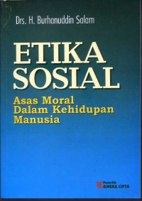 Etika Sosial Asas Moaral Dalam Kehidupan Manusia