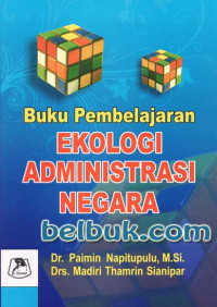 PEMBELAJARAN EKOLOGI ADMINISTRASI NEGARA