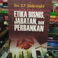 Etiaka Bisnis, Jabatan dan Perbankan