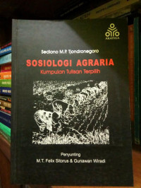 SOSIOLOGI AGRARIA : Kumpulan Tulisan Terpilih