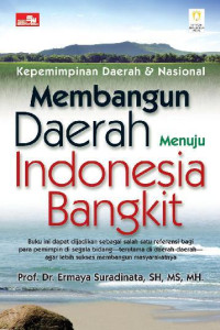 MEMBANGUN DAERAH MENUJU INDONESIA BANGKIT