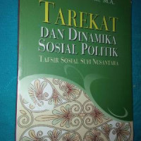 TAREKAT DAN DINAMIKA SOSIAL POLITIK