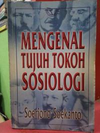 Mengenal Tujuh Tokoh Sosiologi