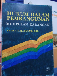 HUKUM DALAM PEMBANGUNAN: KUMPULAN KARANGAN