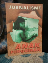 JURNALISME ANAK PINGGIRAN