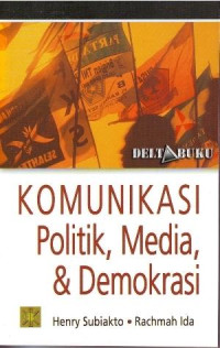 KOMUNIKASI POLITIK, MEDIA, & DEMOKRASI