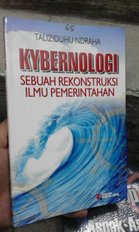 KYBERNOLOGI : SEBUAH REKONSTUKSI ILMU PEMERINTAHAN