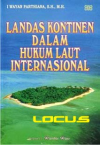 LANDAS KONTINEN DALAM HUKUM LAUT INTERNASIONAL