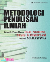 METODE PENULISAN ILMIAH: Teknik Penuliasan ESAI, SKRIPSI,TESIS