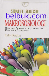 Makro Sosiologi Sebuah Pendekatan terhadap Realitas Sosiologi