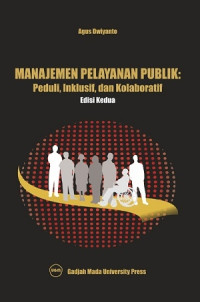 Manajemen Pelayanan Publik Peduli, Inklusif, dan Kolaboratif ( Edisi Kedua)