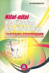 Nilai - Nilai Kepribadaian dan Kajuangan Bangsa Indonesia