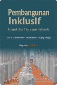 PEMBANGUNAN INKLUSIF : Prospek dan Tantangan Indonesia