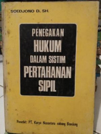 PENEGAKAN HUKUM DALAM  SISTEM PERTAHANAN SIPIL