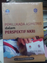 Pemilukada Asimetris dalam Perspektif NKRI