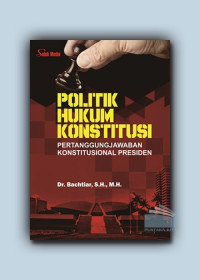 Politik Hukum Konstitusi