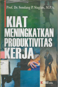 Kiat meningkatkan produktivitas kerja