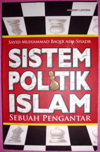 SISTEM POLITIK ISLAM : Sebuah Pengantar