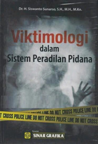 VIKTIMOLOGI : Dalam Sistem Peradilan Pidana