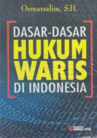 DASAR-DASAR HUKUM WARIS  DI INDONESIA