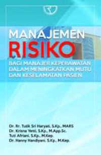 Manajemen Risiko Bagi Manajemen Keperawatan Dalam Meningkatkan Mutu