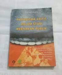 Paradigma Kritis Dalam studi Kebijakan Publik