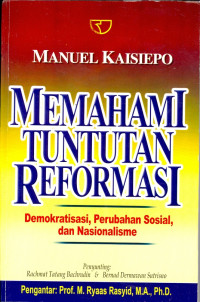 MEMAHAMI TUNTUTAN REFORMASI : Demokratisasi, Perubahan Sosial, dan Nasionalisme