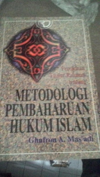 METODOLOGI PEMBAHARUAN HUKUM ISLAM